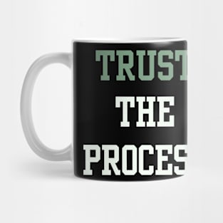 Trust the process Mug